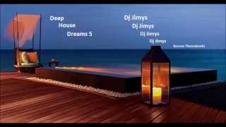 DJ JIMYS Mix Deep House Dreams 5 [upl. by Roter]