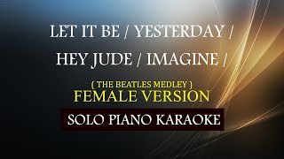 LET IT BE  YESTERDAY  HEY JUDE  IMAGINE  FEMALE VERSION MEDLEY   THE BEATLES [upl. by Mathe]