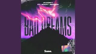 Bad Dreams feat Mary Jensen [upl. by Rebmaed486]