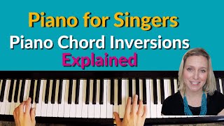 Piano for Singers  Piano Chord Inversions Explained  Easy Tutorial [upl. by Allie115]