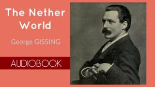 The Nether World by George Gissing  Audiobook  Part 13 [upl. by Ahsayn]