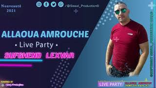 Allaoua Amrouche  Soufghend Levar Moutagh  Live Kabyle 2021 [upl. by Aleehs]