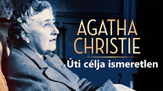 1rész Agatha Christie  Úti célja ismeretlen  Teljes Hangoskönyv [upl. by Kingsly]