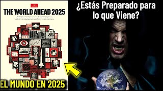 La HORA FINAL se Acerca ¿Qué Nos REVELA The Economist sobre 2025 [upl. by Enneite29]