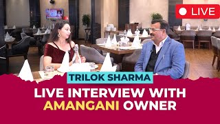 Live Interview with Amangani Owner Trilok Sharma  Why Amangani Society the Best Choice for Everyone [upl. by Crispin]