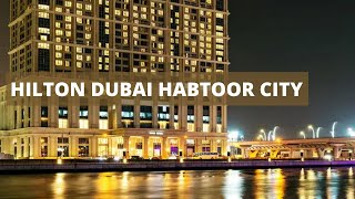 HILTON DUBAI AL HABTOOR CITY HOTEL BREAKFAST HOTEL REVIEWS POOL LUXURY HOTELS [upl. by Jairia]