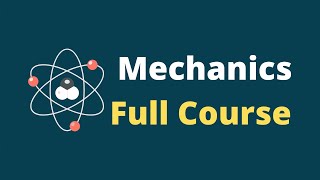 Classical Mechanics Lecture Full Course  Mechanics Physics Course [upl. by Nahs]