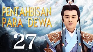 【The Investiture of the Gods】 Pentahbisan Para Dewa 27丨Drama Fantasi Mitos Kuno [upl. by Yanehs973]