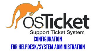 How to Configure OsTicket For HelpDesk amp System Administration [upl. by Mandi]