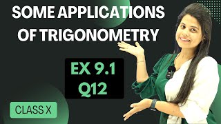 Ex 91 Q12  Some Applications of Trigonometry  Chapter 9  Class 10 Maths  NCERT [upl. by Vincenta97]