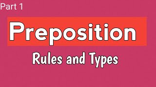 Preposition Part1  Preposition Rules  Complete Details Video [upl. by Sokin]