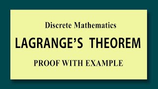 Discrete Mathematics Lagranges theorem state and prove with example [upl. by Crescin635]