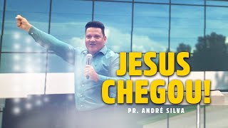 JESUS CHEGOU  Pr André Silva [upl. by Orly]