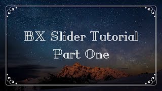 How to use bx slider for your website  Part One  Example One [upl. by Holsworth]