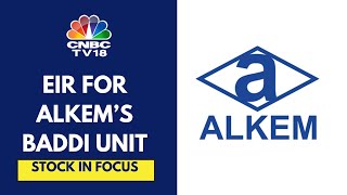 US FDA Issues An EIR With Voluntary Action Indicated To Alkem Labs Baddi Unit  CNBC TV18 [upl. by Ibbor]