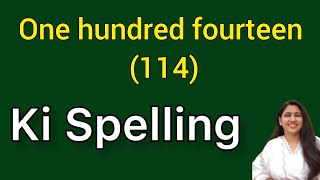 One hundred fourteen ki spelling  One hundred fourteen spelling  Ek sau chaudah ki spelling  114 [upl. by Cosimo]