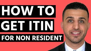 How to Get ITIN for NonResident Alien or US Resident Alien [upl. by Rhyne]