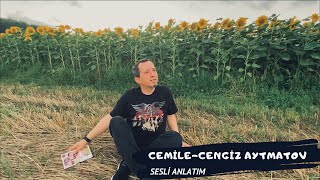 quotCEMİLEquot Cengiz Aytmatov Sesli Kitap Anlatım [upl. by Halilahk]