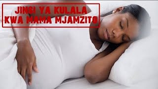 JINSI YA KULALA KWA MAMA MJAMZITO [upl. by Hessler]