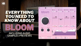 Bloom Plugin Full Review  With audio samples and Mixing application [upl. by Aeslehs]