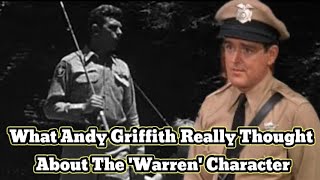 What Andy Griffith Really Thought About The Warren Character [upl. by Yetty]