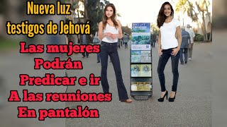 nueva luz 🚦 las mujeres podrán usar pantalones en la predicación y en las reuniones jw  org [upl. by Brantley]