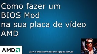 21  Como fazer BIOS Mod em placa de vídeo [upl. by Roshan]