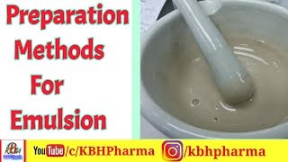 Emulsion  Methods of Preparation  1st Semester  Pharmaceutics  Dilkhush Raj [upl. by Ardy]