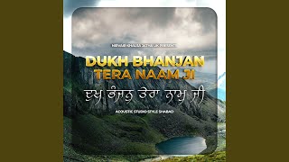 Dukh Bhanjan Tera Naam Ji [upl. by Olaf981]