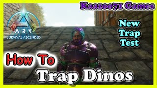 How to Trap Dinos Ark Survival Ascended 💥 [upl. by Auqenehs]