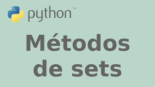 Métodos de sets en Python set methods [upl. by Aynod543]