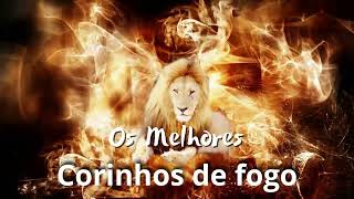 Corinhos de fogo músicas pentecostais [upl. by Weinshienk827]