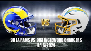 9U LA RAMS VS 9Ua INGLEWOOD CHARGERS [upl. by Ysteb980]