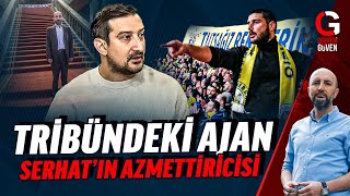 SERHAT AKININ AZMETTİRCİSİ  TRİBÜNDEKİ AJAN [upl. by Thekla]