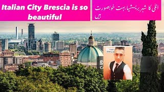 Vist The Italian City Brescia Italy ka Shehar brescia ❤️ [upl. by Gnohp174]