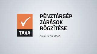 TAXA  Pénztárgép zárások rögzítése Berta Mária  NOVITAX [upl. by Hickie332]