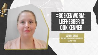 Boekenworm liefhebber is ook kenner  dr Lore De Greve [upl. by Norbel]