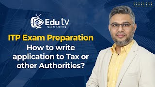 ITP Exam Preparation How to write application to Tax  other Authorities [upl. by Nalor]