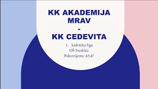 KK Akademija Mrav  KK Cedevita 1 kadetska liga 16112023 [upl. by Pitchford788]