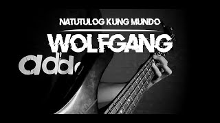 Wolfgang  Natutulog kung mundo Bass Cover  Tab [upl. by Jay]