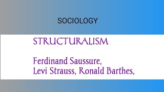 Structuralism  Ferdinand Saussure Levi Strauss Ronald Barthes [upl. by Aerdnas134]