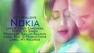 Nokia  Satt Dhillon Brand New Punjabi Song I MV Records  NEW PUNJABI SONG 2022 [upl. by Vere]