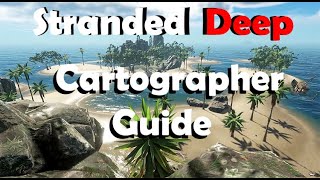 Stranded Deep Cartographer Guide [upl. by Llennej]