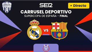 🏆🇪🇸 REAL MADRID vs FC BARCELONA EN VIVO  El Clásico en la FINAL Supercopa de España EN DIRECTO [upl. by Alburg599]