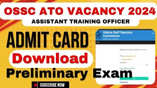 OSSC ATO Admit Card Download 2024 ll How to download ATO Admit Card ll ato admit card 2024 ll [upl. by Kilar]