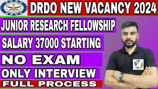 DRDO NEW VACANCY 2024  DRDO NEW VACANCY 2024 JRF  DRDO NEW VACANCY DIRECT BHARTI NO EXAMDRDO FORM [upl. by Suiremed640]