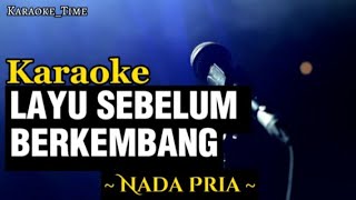 LAYU SEBELUM BERKEMBANG  Karaoke Nostalgia 90ankaraoketime [upl. by Ronym]