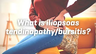 What is iliopsoas tendinopathybursitis [upl. by Htebazileyram83]