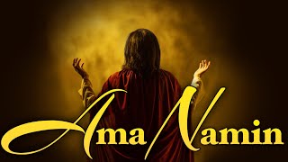 AMA NAMIN Tinapay ng Buhay by Fr Manoling Francisco SJ with Lyrics [upl. by Latimore343]