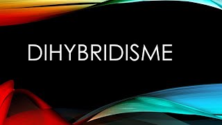 TSSVT V3 LE DIHYBRIDISME [upl. by Infield]